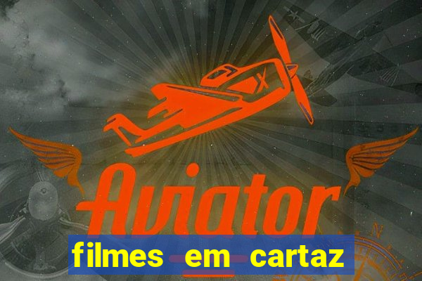 filmes em cartaz conjunto nacional